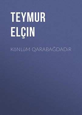 Könlüm Qarabağdadır