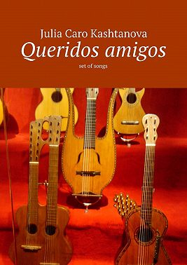 Queridos amigos. set of songs