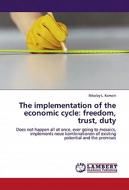 The implementation of the economic cycle: freedom, trust, duty