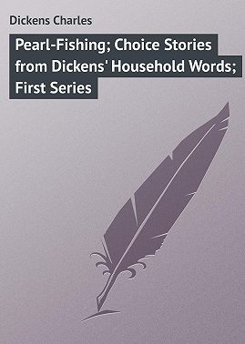 Pearl-Fishing; Choice Stories from Dickens' Household Words; First Series