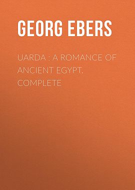 Uarda : a Romance of Ancient Egypt. Complete