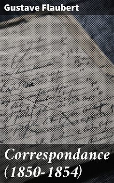 Correspondance (1850-1854)