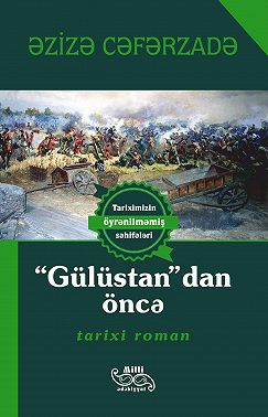 “Gülüstan”dan öncə