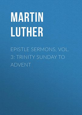 Epistle Sermons, Vol. 3: Trinity Sunday to Advent