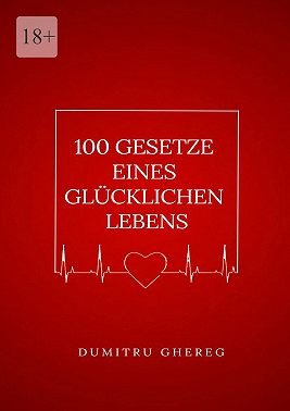 100 gesetze eines glücklichen lebens