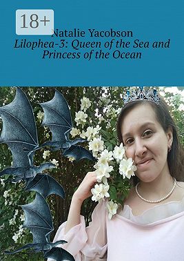 Lilophea-3: Queen of the Sea and Princess of the Ocean
