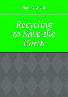 Recycling to Save the Earth