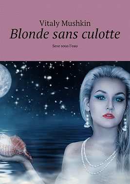Blonde sans culotte. Sexe sous l'eau