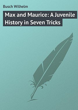 Max and Maurice: A Juvenile History in Seven Tricks