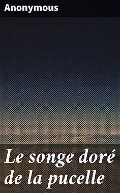 Le songe doré de la pucelle