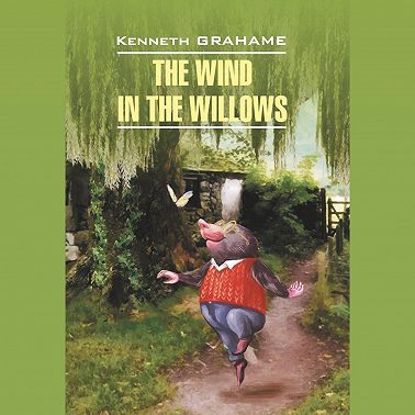 Ветер в ивах / The Wind in the Willows. Аудиокнига