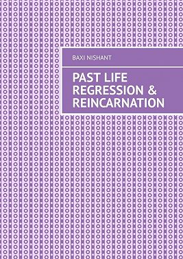 Past Life Regression & Reincarnation