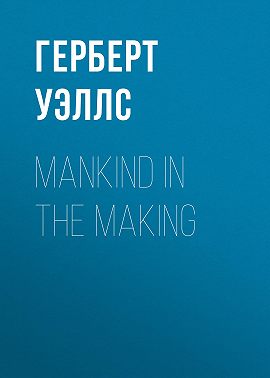 Mankind in the Making