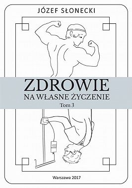 Zdrowie na własne życzenie. Tom 3