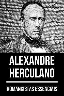 Romancistas Essenciais - Alexandre Herculano