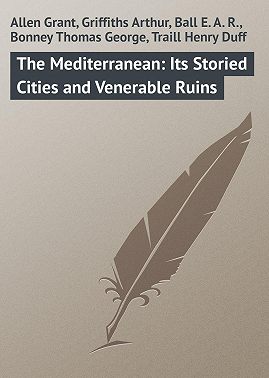 The Mediterranean: Its Storied Cities and Venerable Ruins