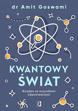Kwantowy świat. Książka ze wszystkimi odpowiedziami