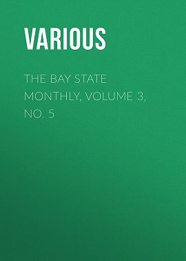 The Bay State Monthly, Volume 3, No. 5