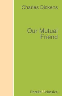 Our Mutual Friend