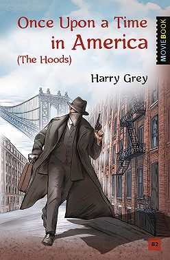 Once Upon a Time in America (The Hoods) / Однажды в Америке (Бандиты)
