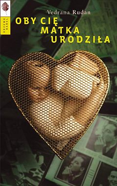 Oby cię matka urodziła