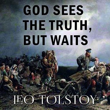 God Sees the Truth, But Waits