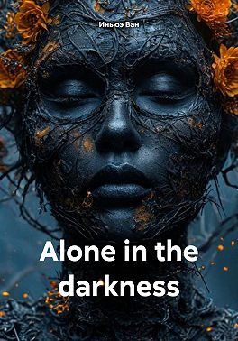Alone in the darkness